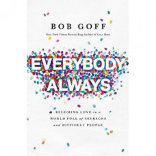 Everybody Always - Bob Goff